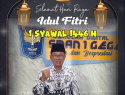 KEPALA SEKOLAH SELURUH STAF DAN GURU SMA N 1 GEGER MADIUN MENGUCAPKAN SELAMAT IDUL FITRI TAHUN 1446 H /2025