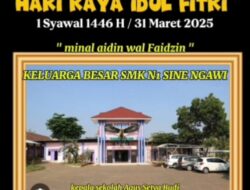 KEPALA SEKOLAH SELURUH STAF DAN GURU SMK N 1 SINE NGAWI MENGUCAPKAN SELAMAT IDUL FITRI TAHUN 1446 H /2025
